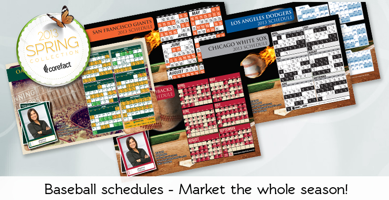 Corefact's Baseball Schedule Real Estate work for you the entire season.